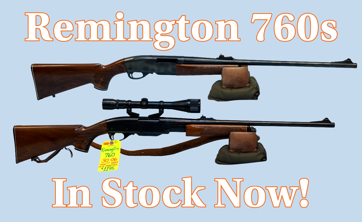 New Year, New Remington 760s and Remington 7600s